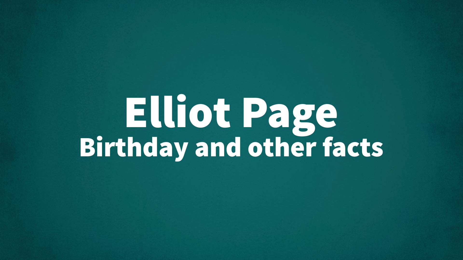 title image for Elliot Page birthday