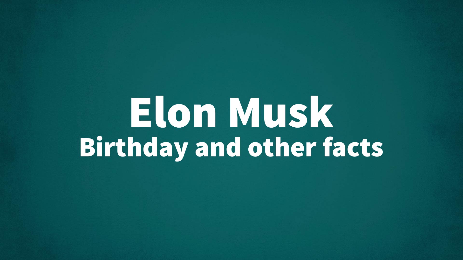 title image for Elon Musk birthday