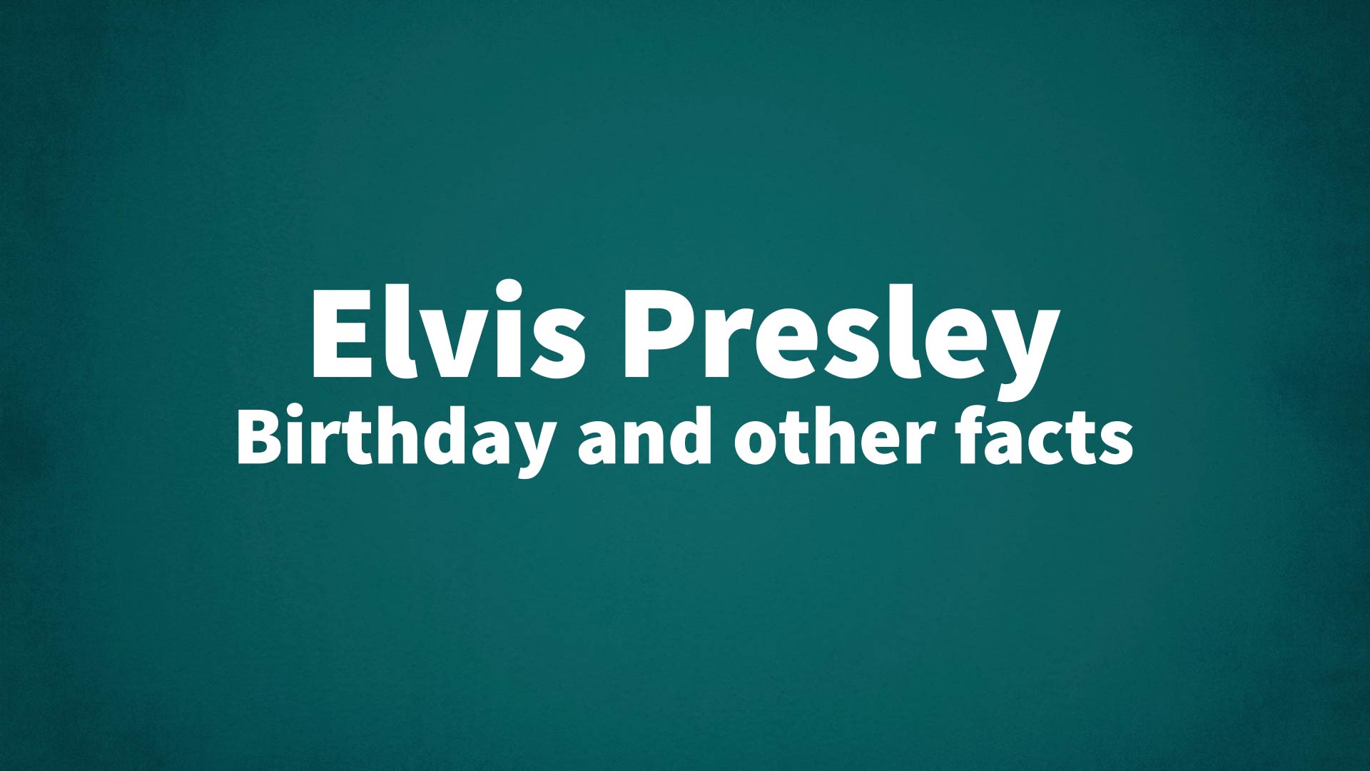 title image for Elvis Presley birthday