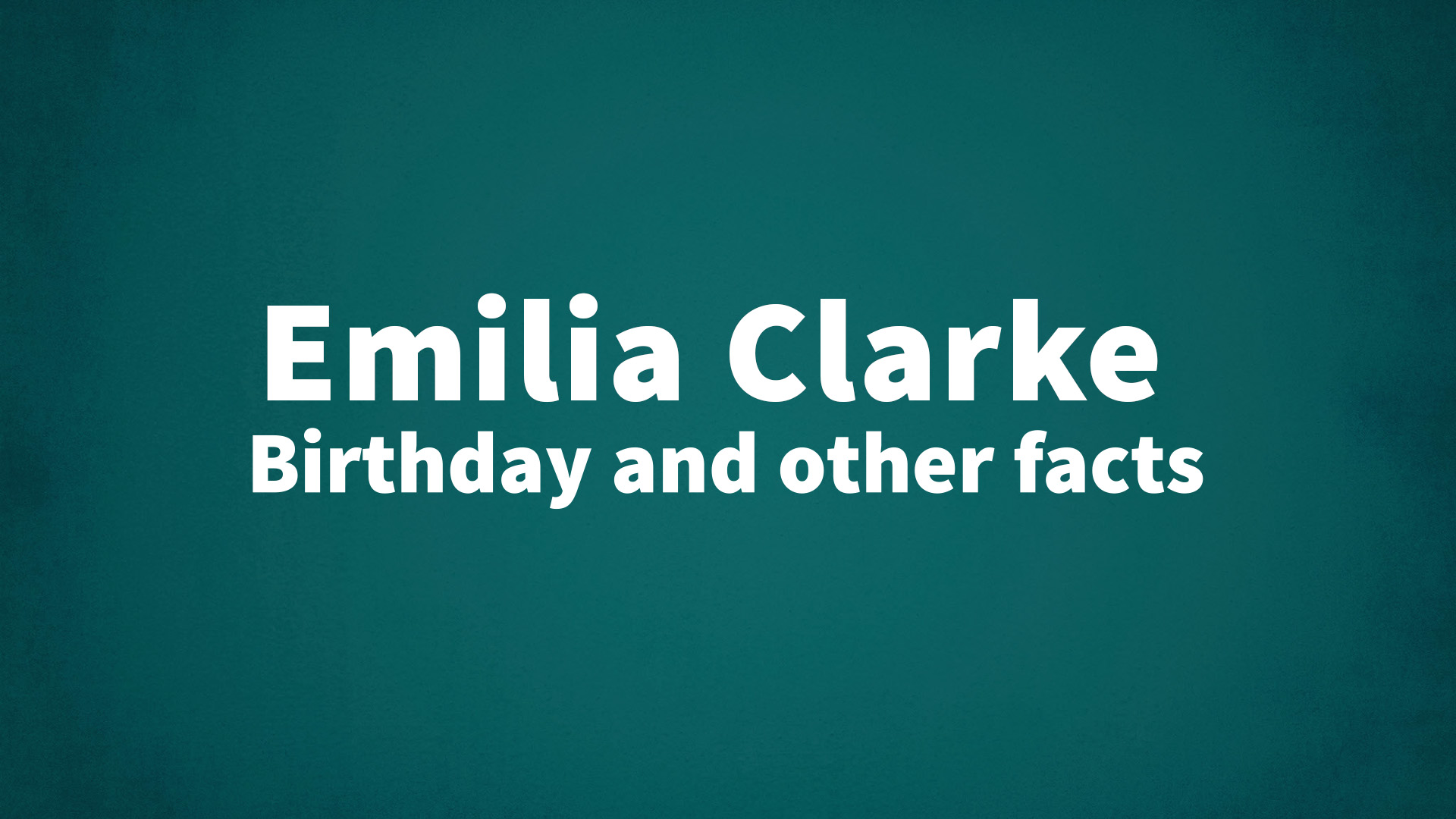 title image for Emilia Clarke birthday