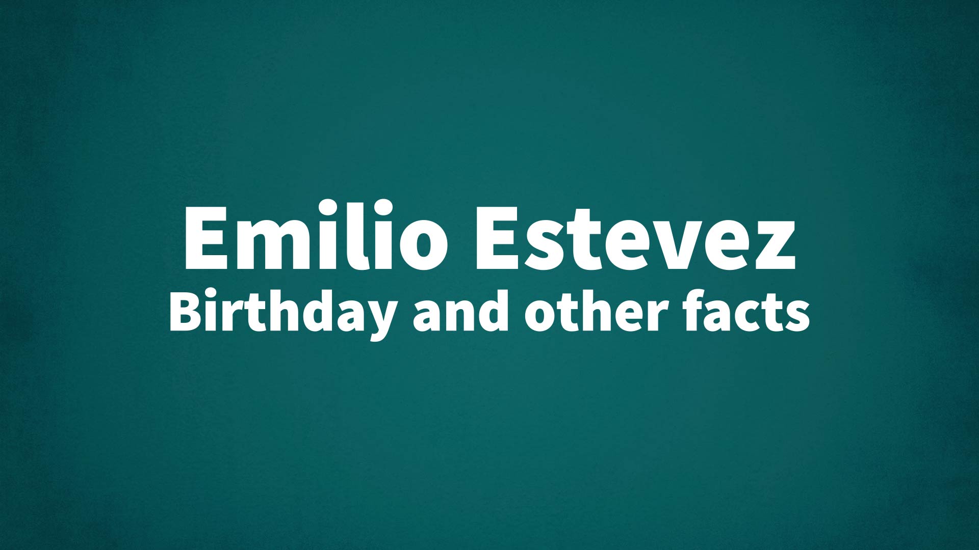 title image for Emilio Estevez birthday