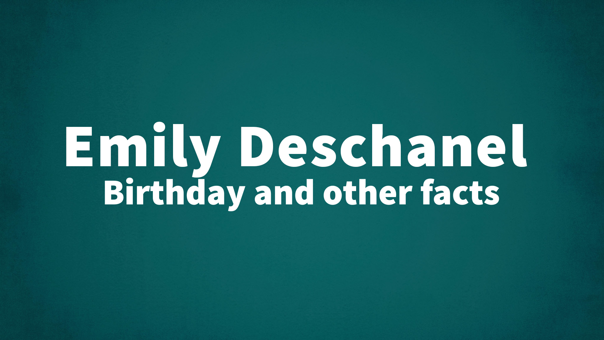title image for Emily Deschanel birthday