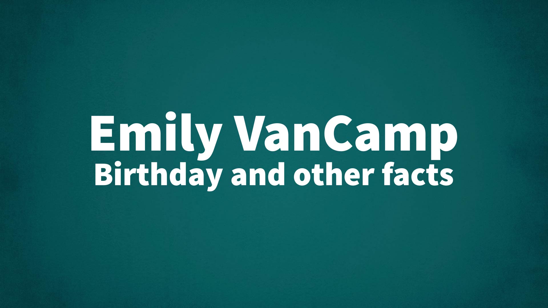 title image for Emily VanCamp birthday