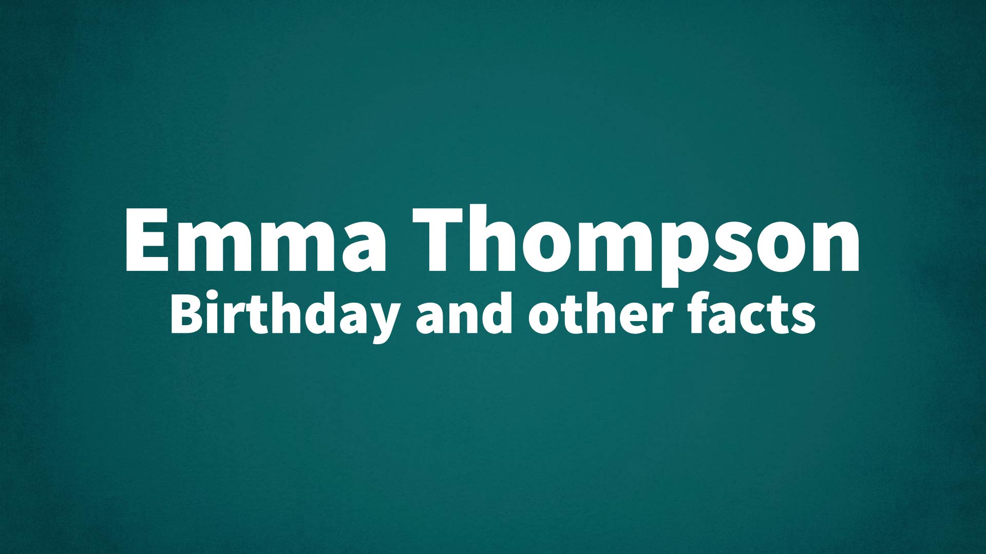 title image for Emma Thompson birthday