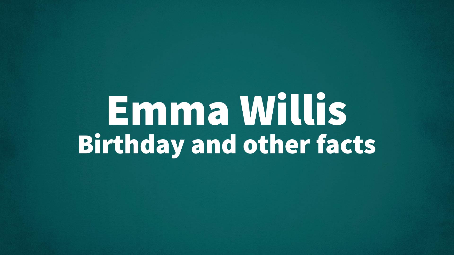 title image for Emma Willis birthday