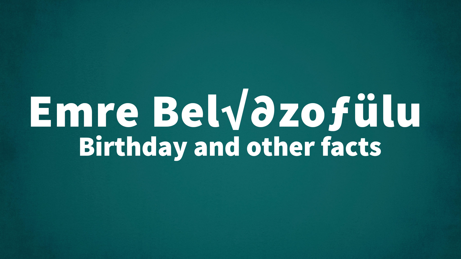 title image for Emre Belözoğlu birthday