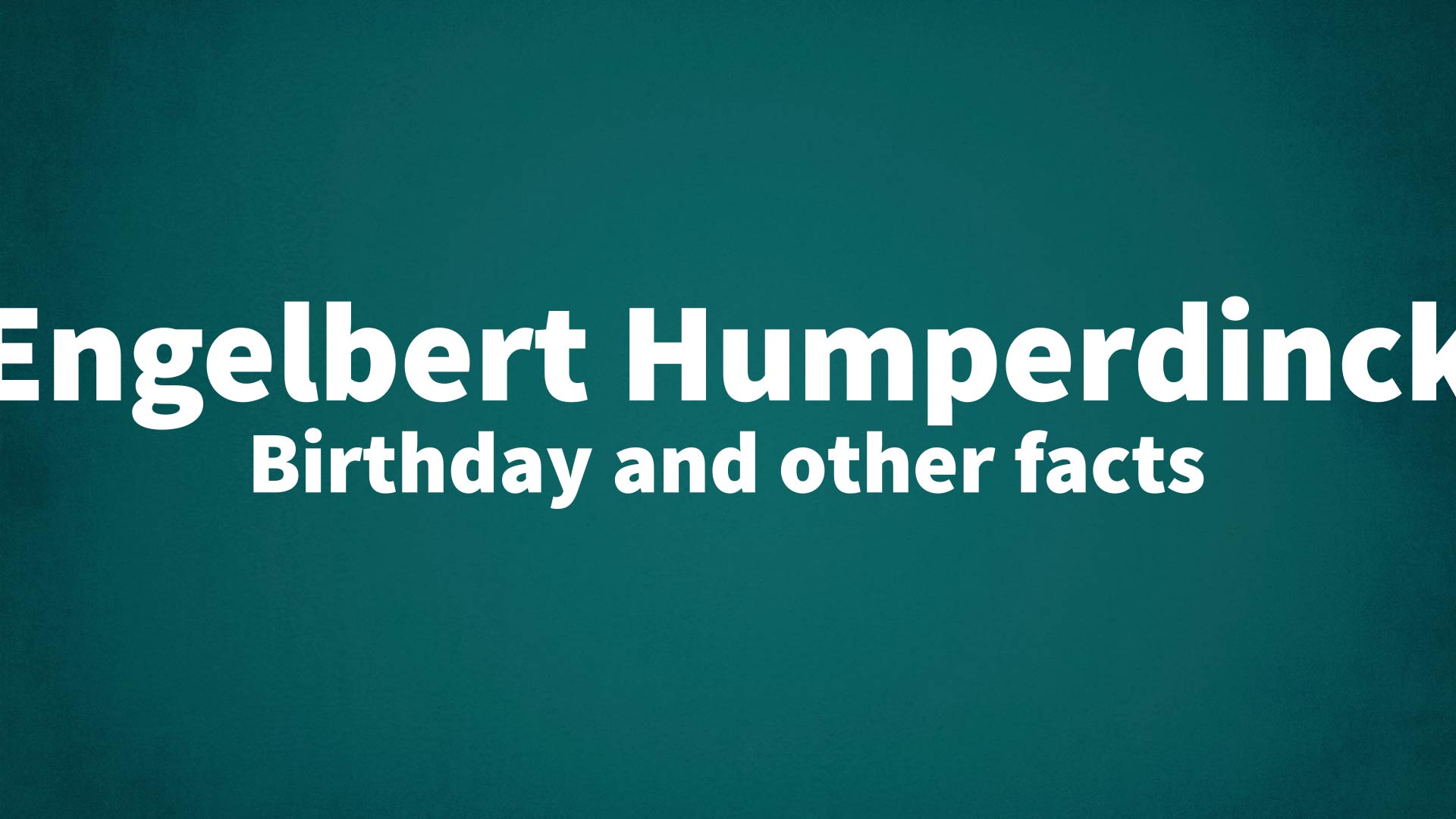 title image for Engelbert Humperdinck birthday