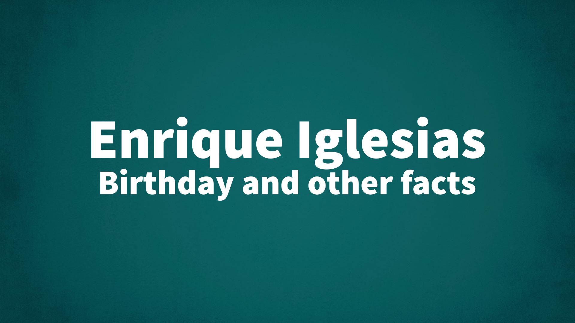 title image for Enrique Iglesias birthday