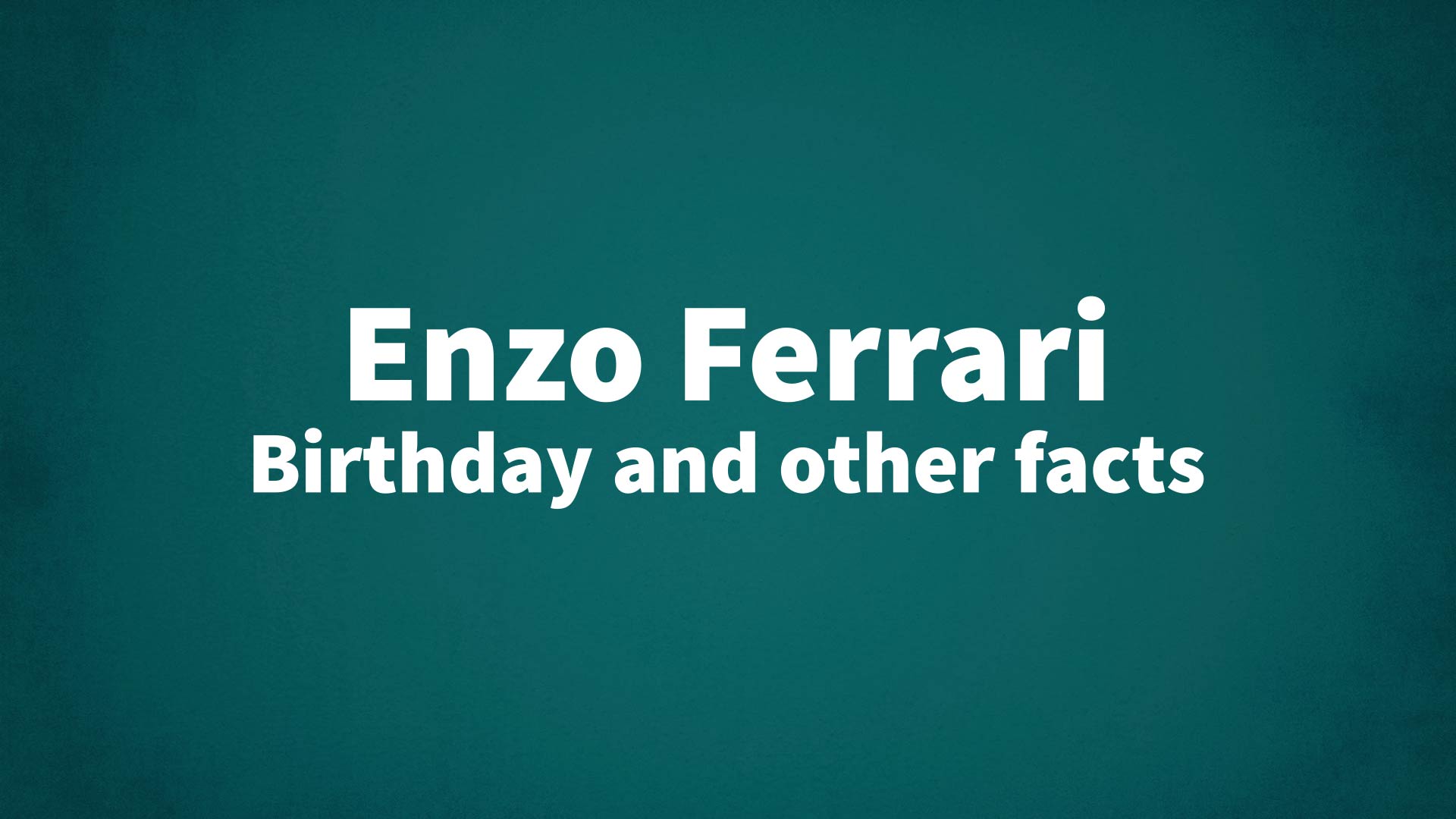 title image for Enzo Ferrari birthday