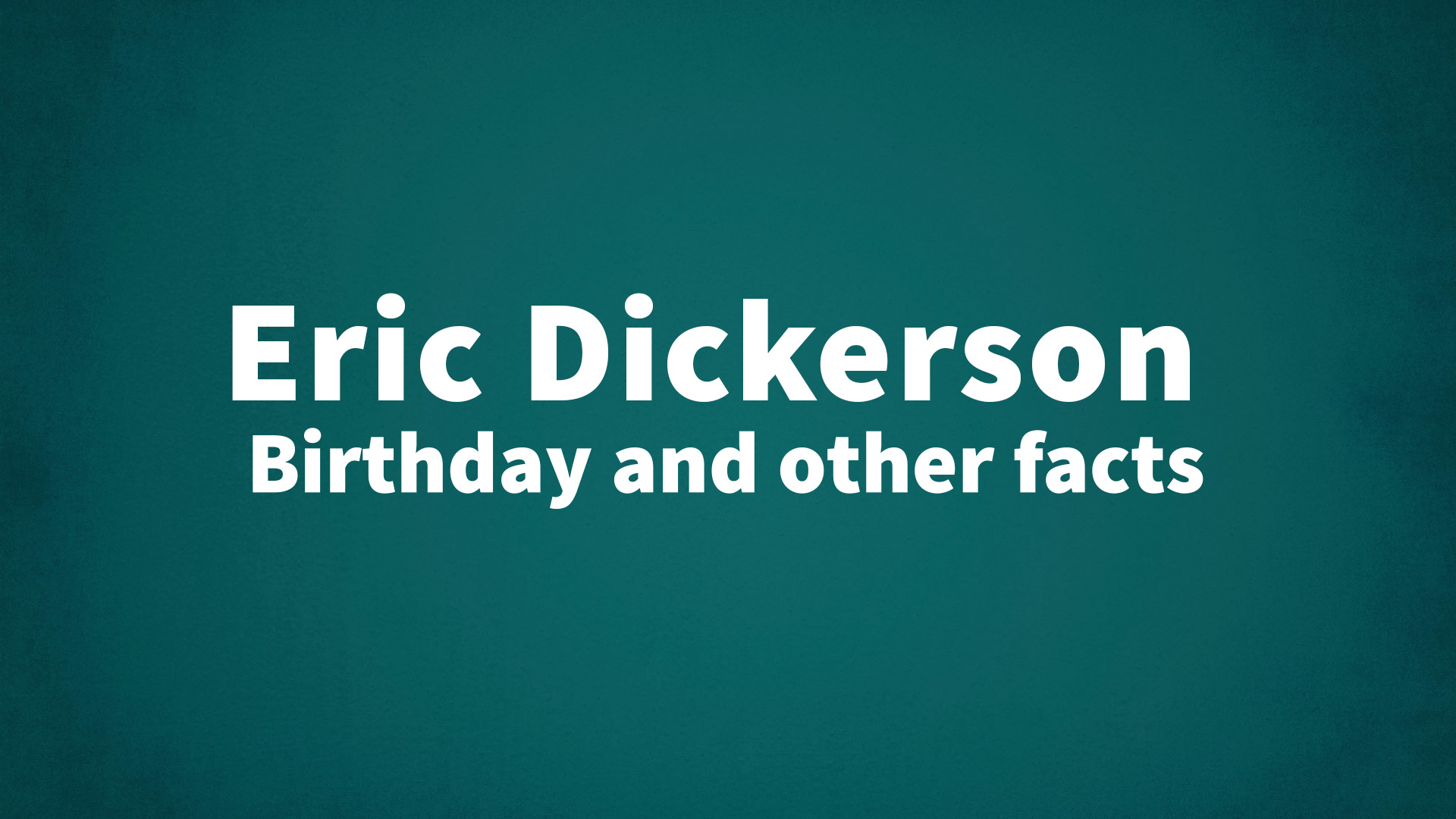 title image for Eric Dickerson birthday