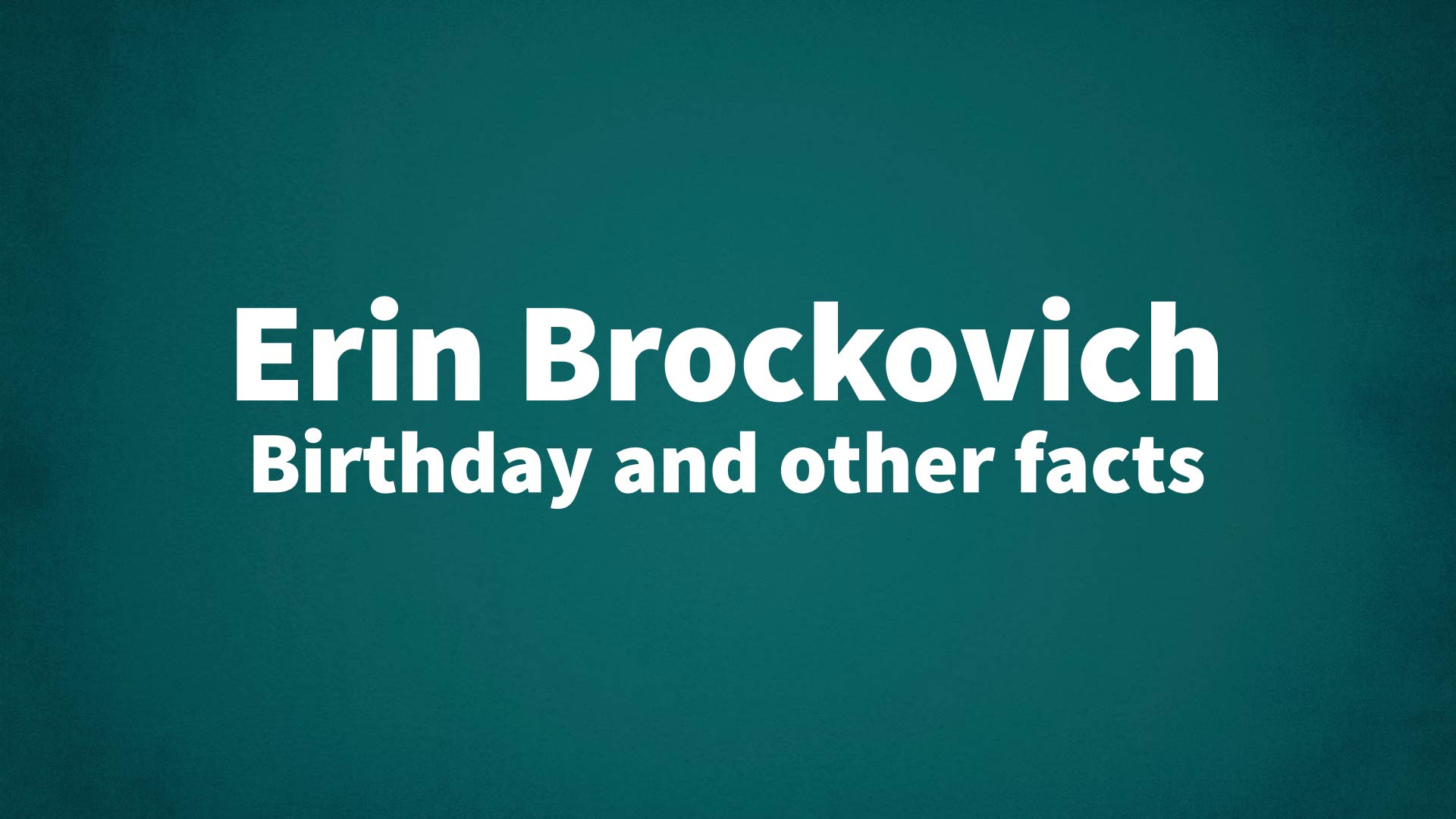 title image for Erin Brockovich birthday
