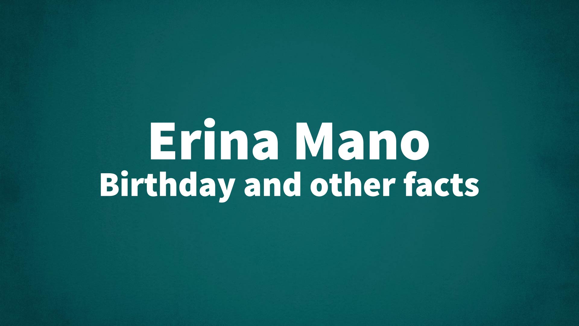 title image for Erina Mano birthday