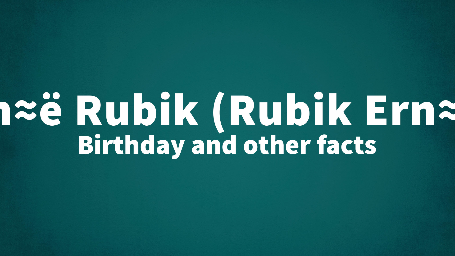 title image for Ernő Rubik (Rubik Ernő) birthday