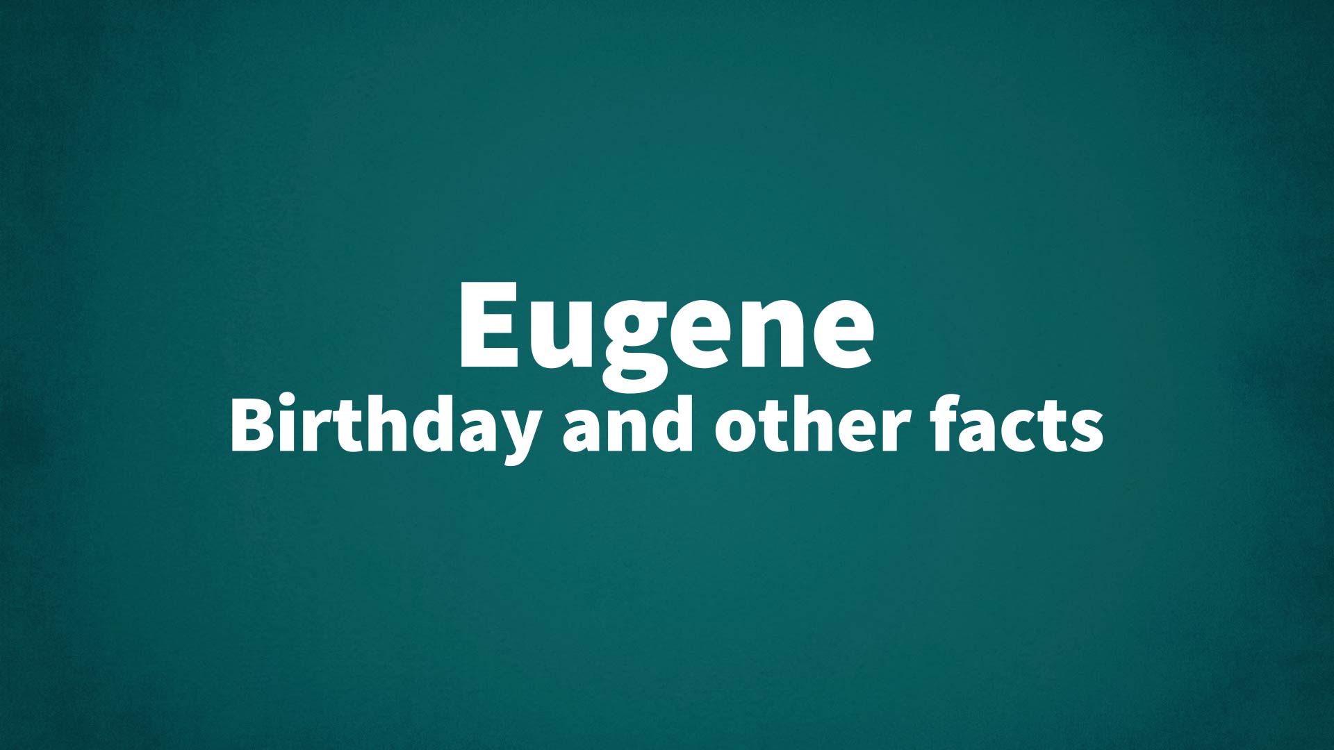 title image for Eugene birthday