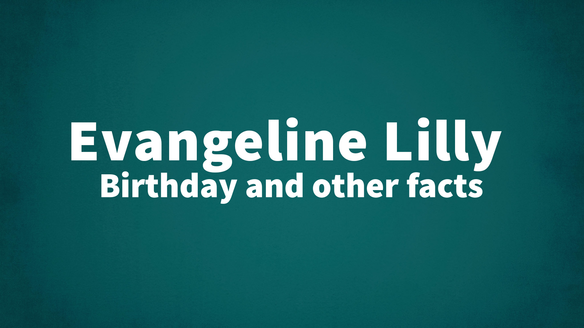 title image for Evangeline Lilly birthday