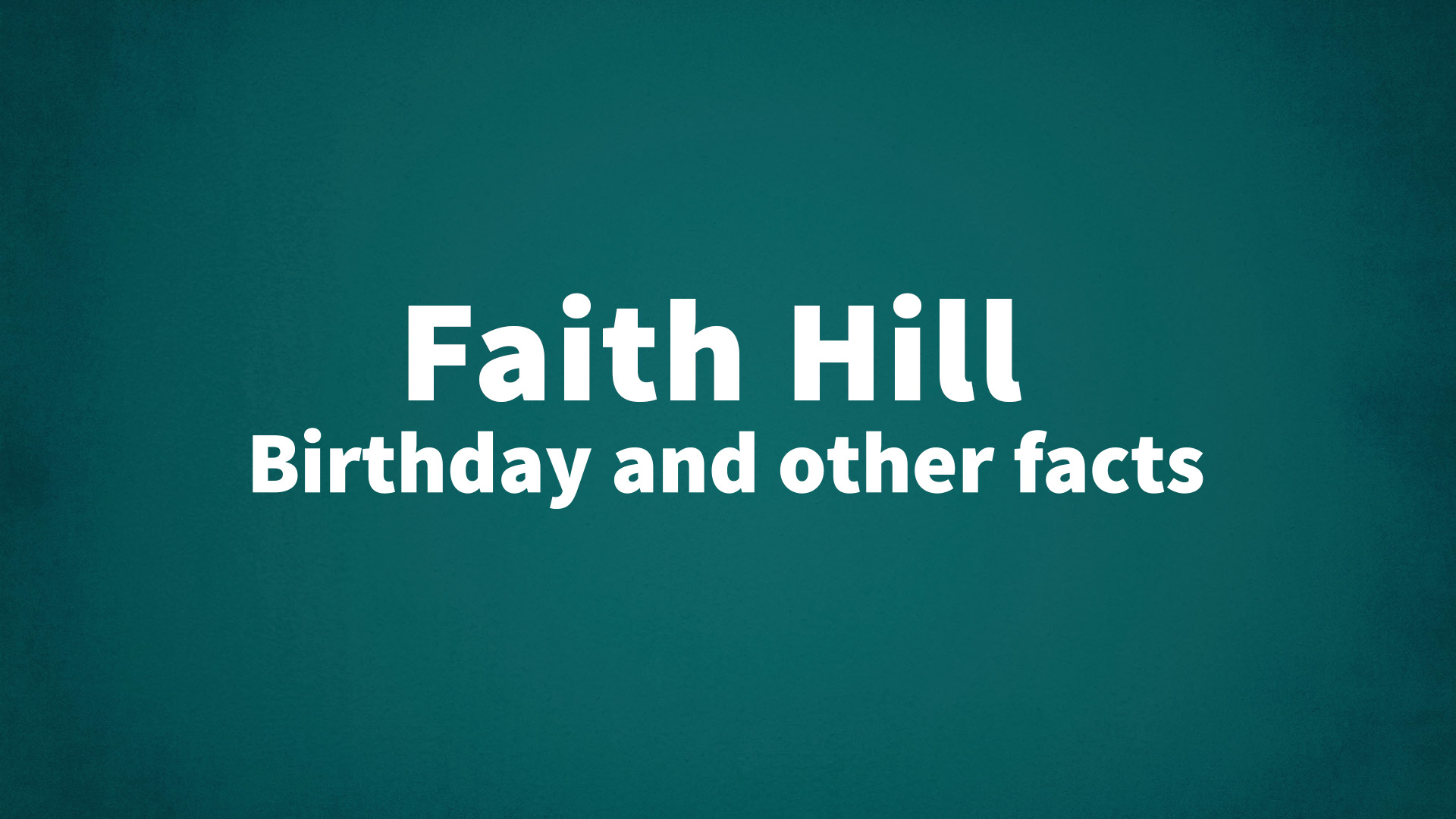 title image for Faith Hill birthday