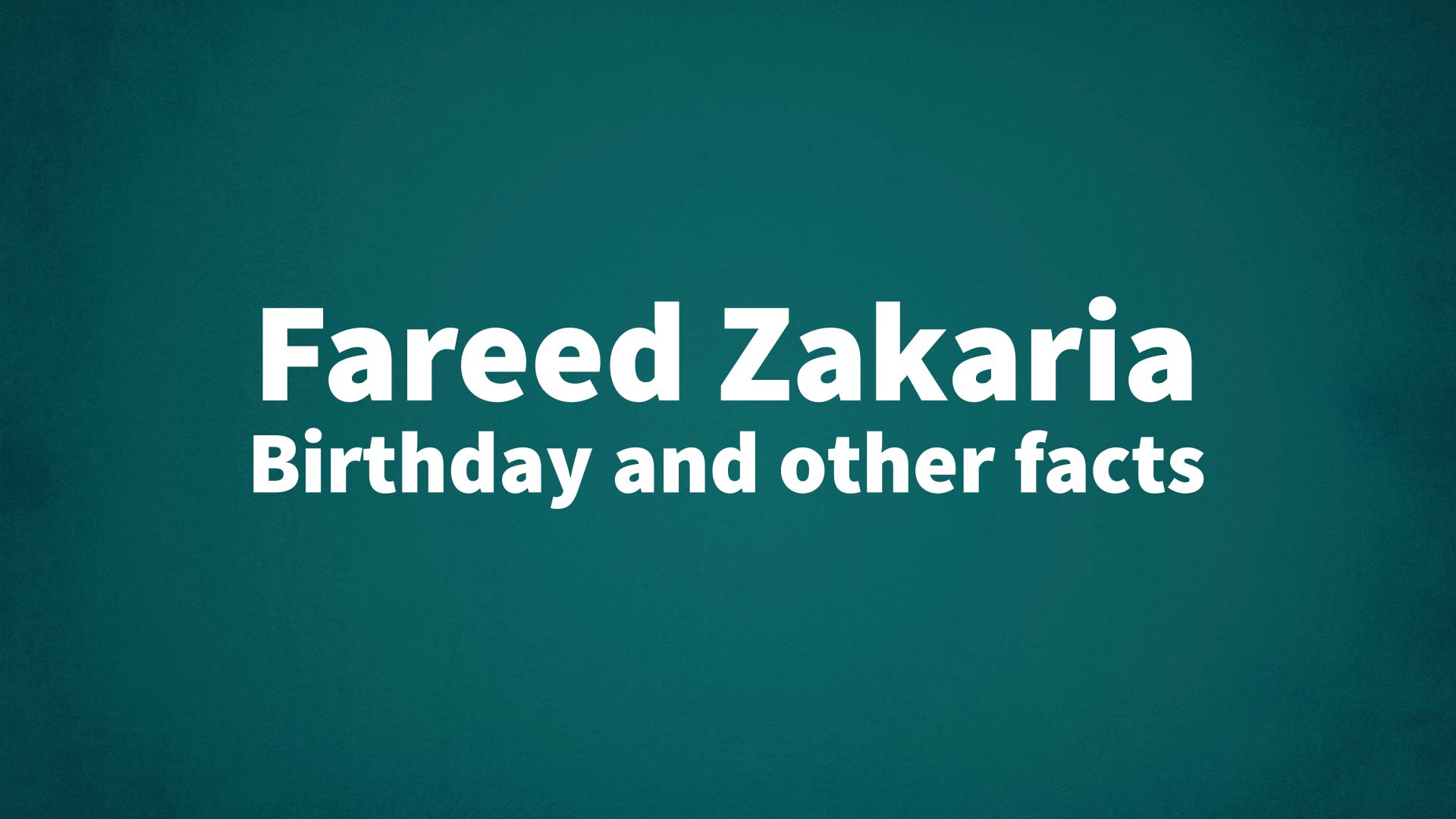 title image for Fareed Zakaria birthday