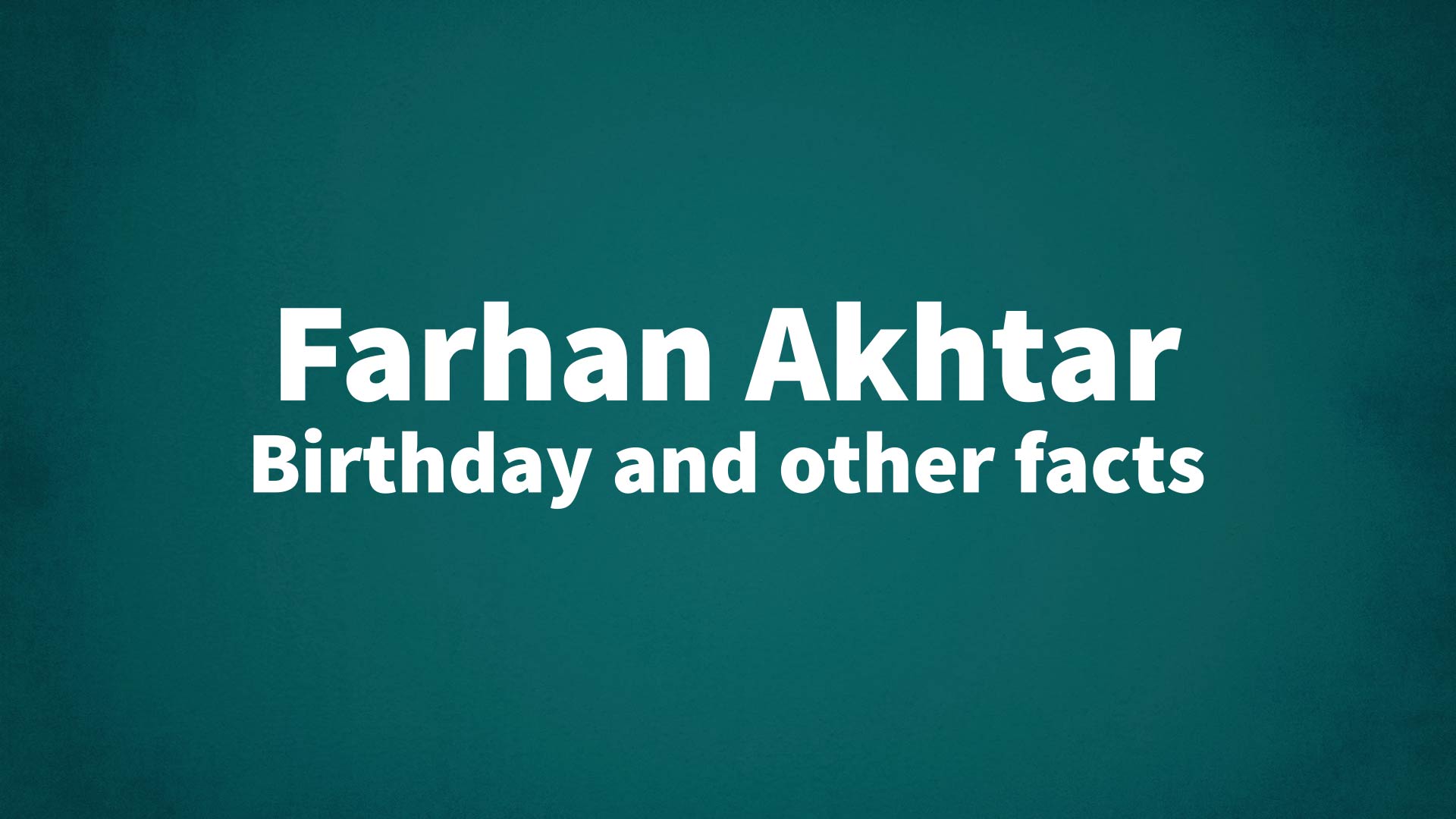 title image for Farhan Akhtar birthday