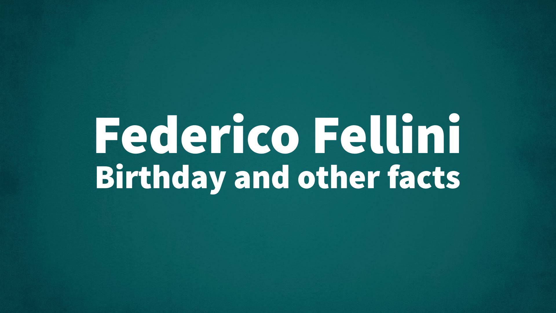 title image for Federico Fellini birthday