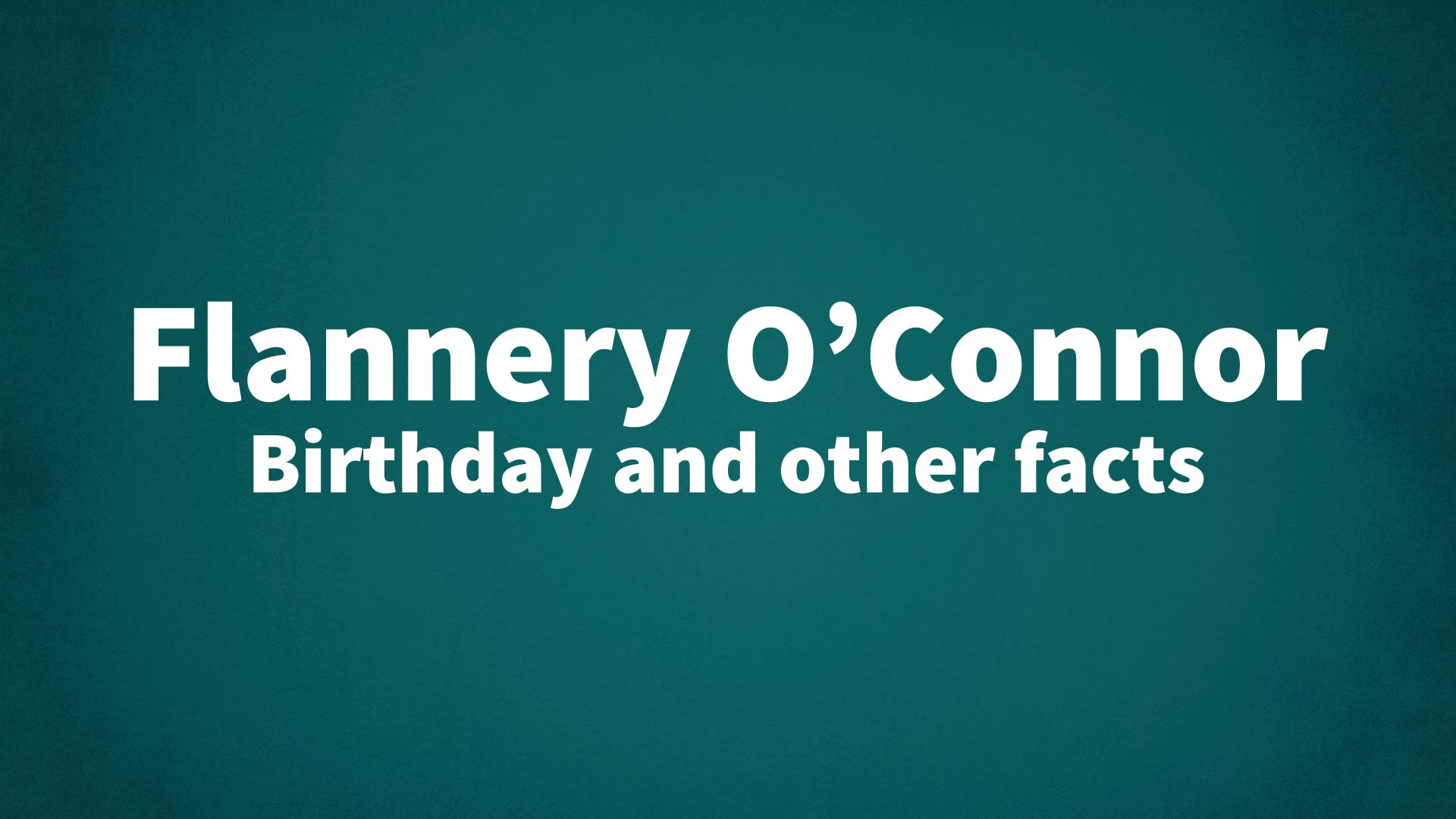 title image for Flannery O’Connor birthday