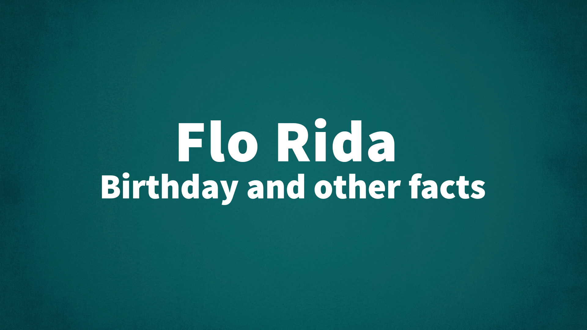 title image for Flo Rida birthday