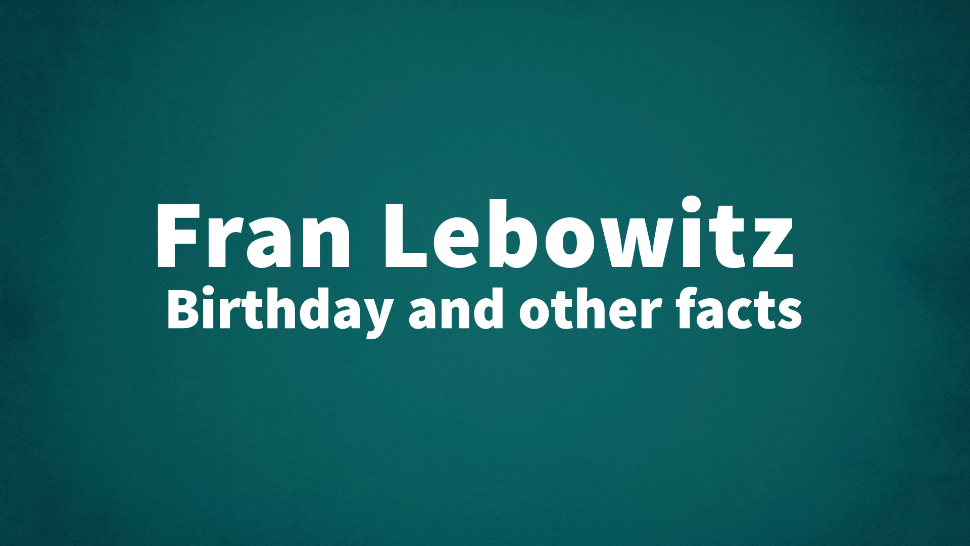 title image for Fran Lebowitz birthday