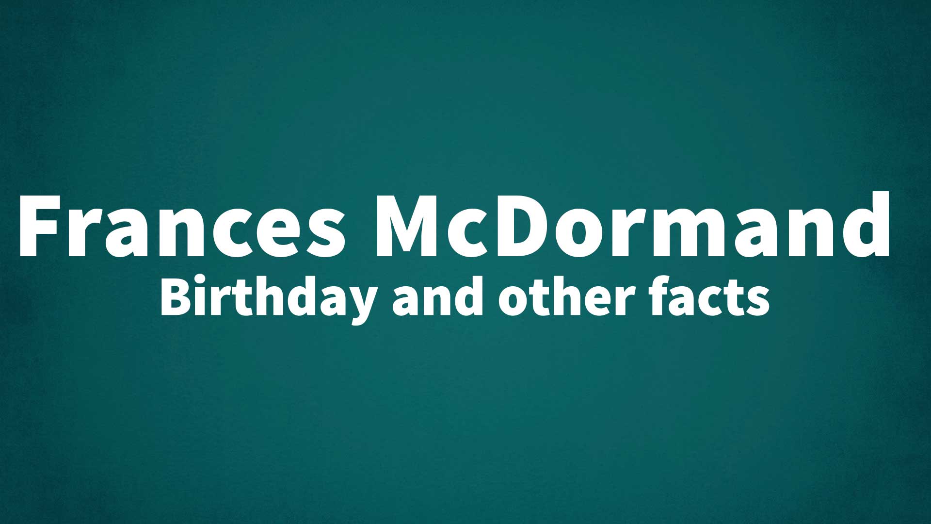 title image for Frances McDormand birthday