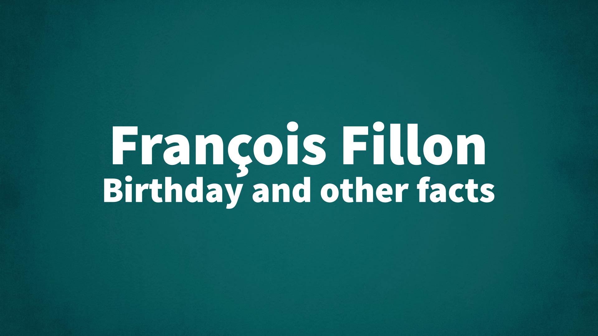 title image for François Fillon birthday