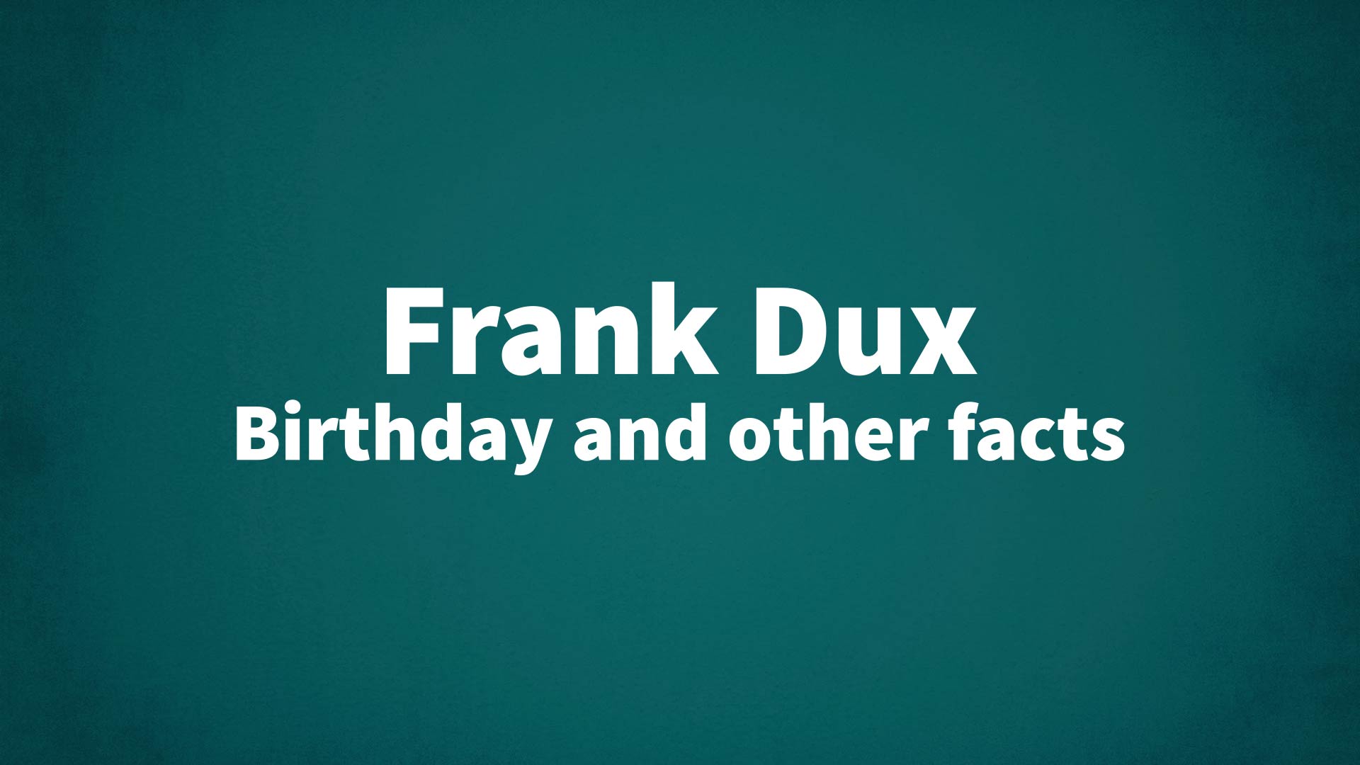 title image for Frank Dux birthday
