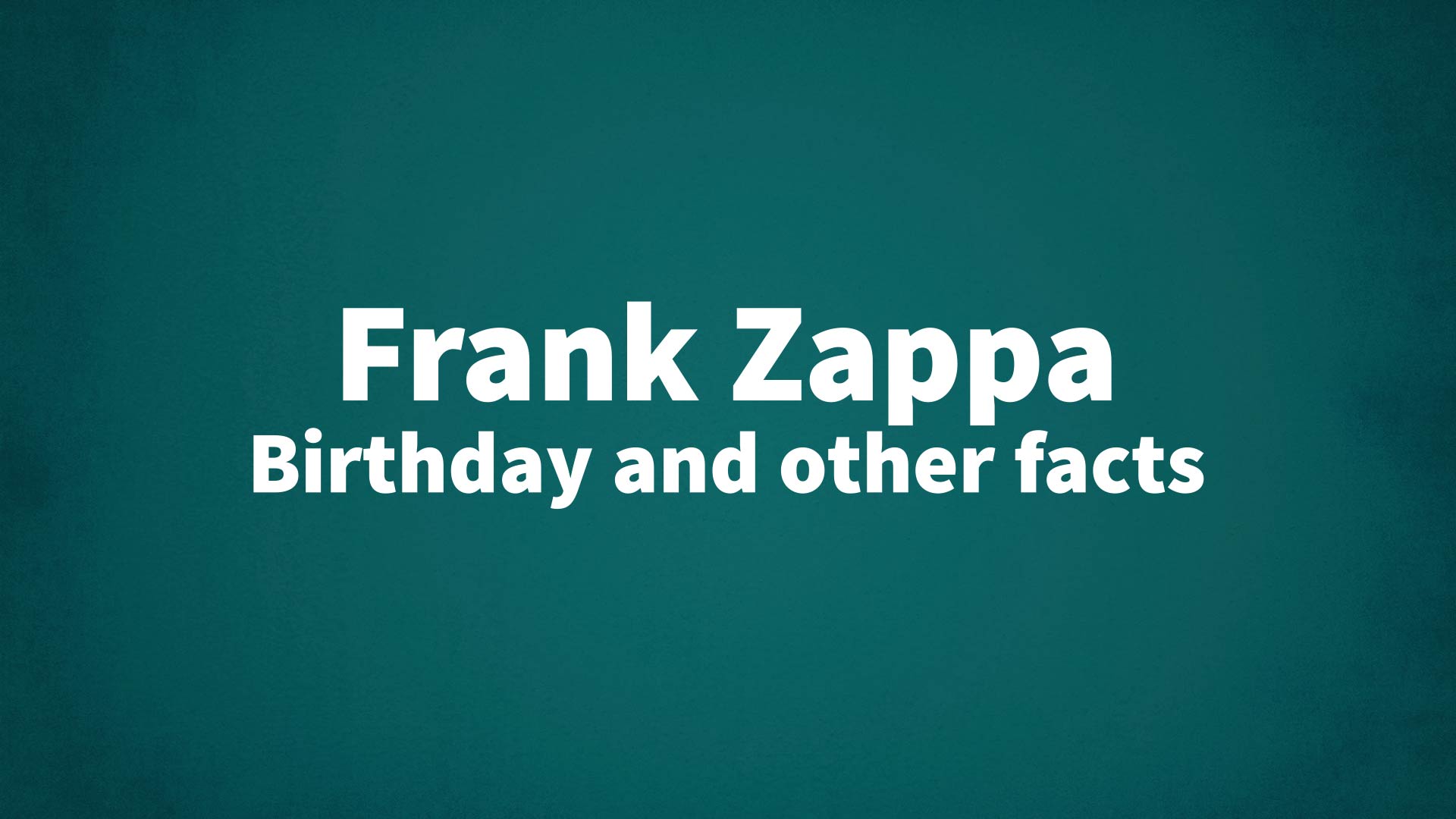 title image for Frank Zappa birthday