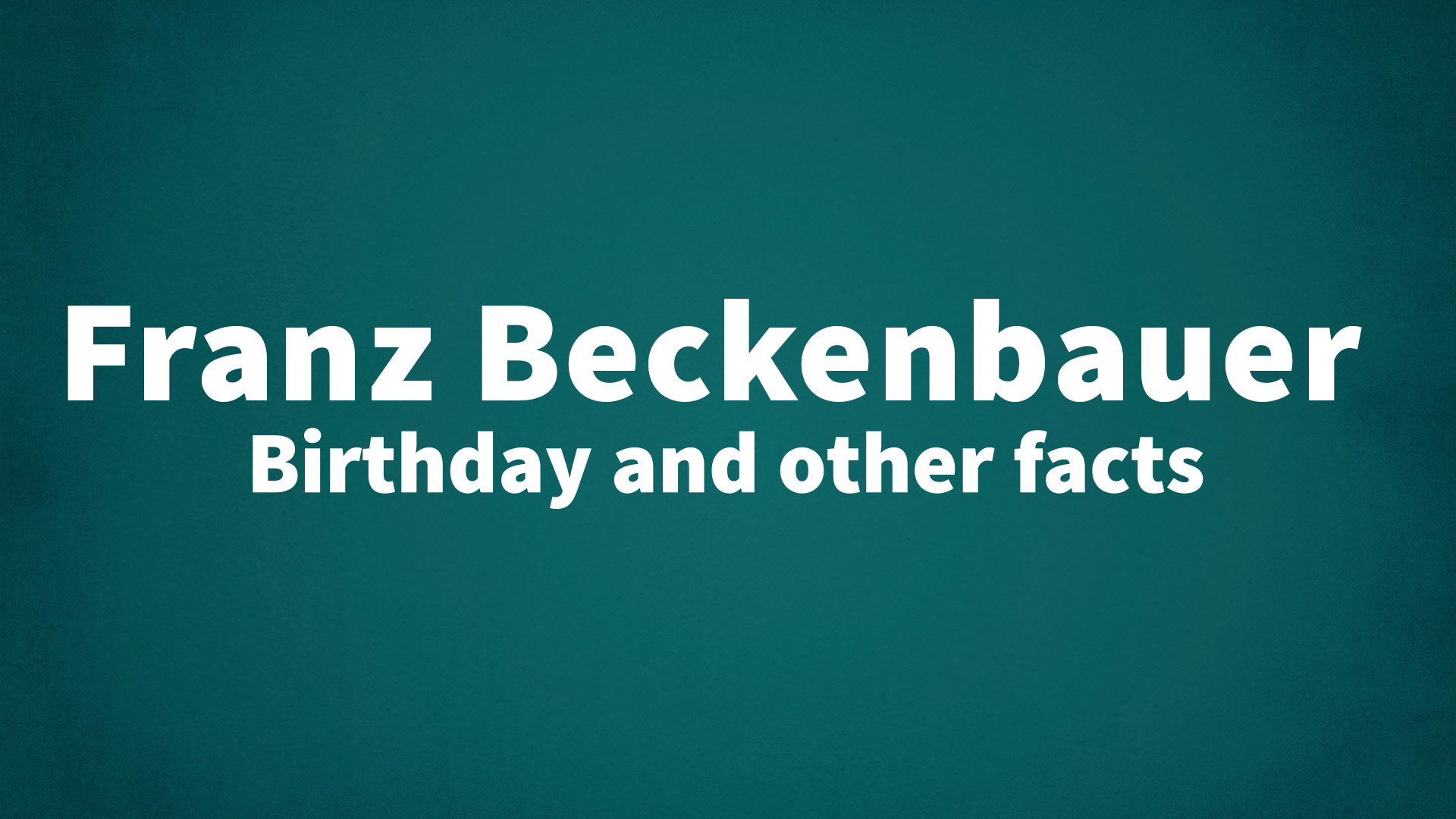title image for Franz Beckenbauer birthday