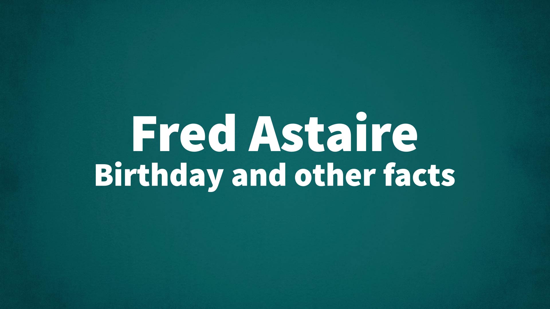 title image for Fred Astaire birthday