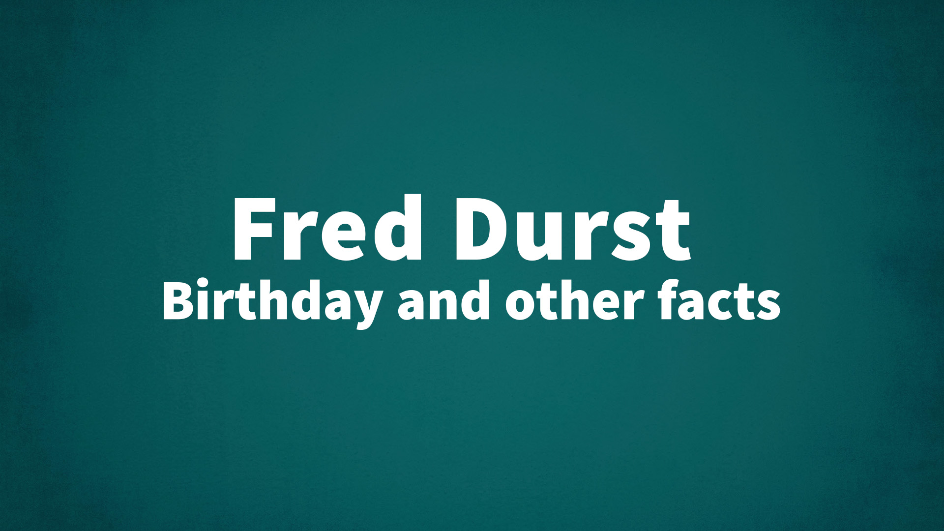 title image for Fred Durst birthday