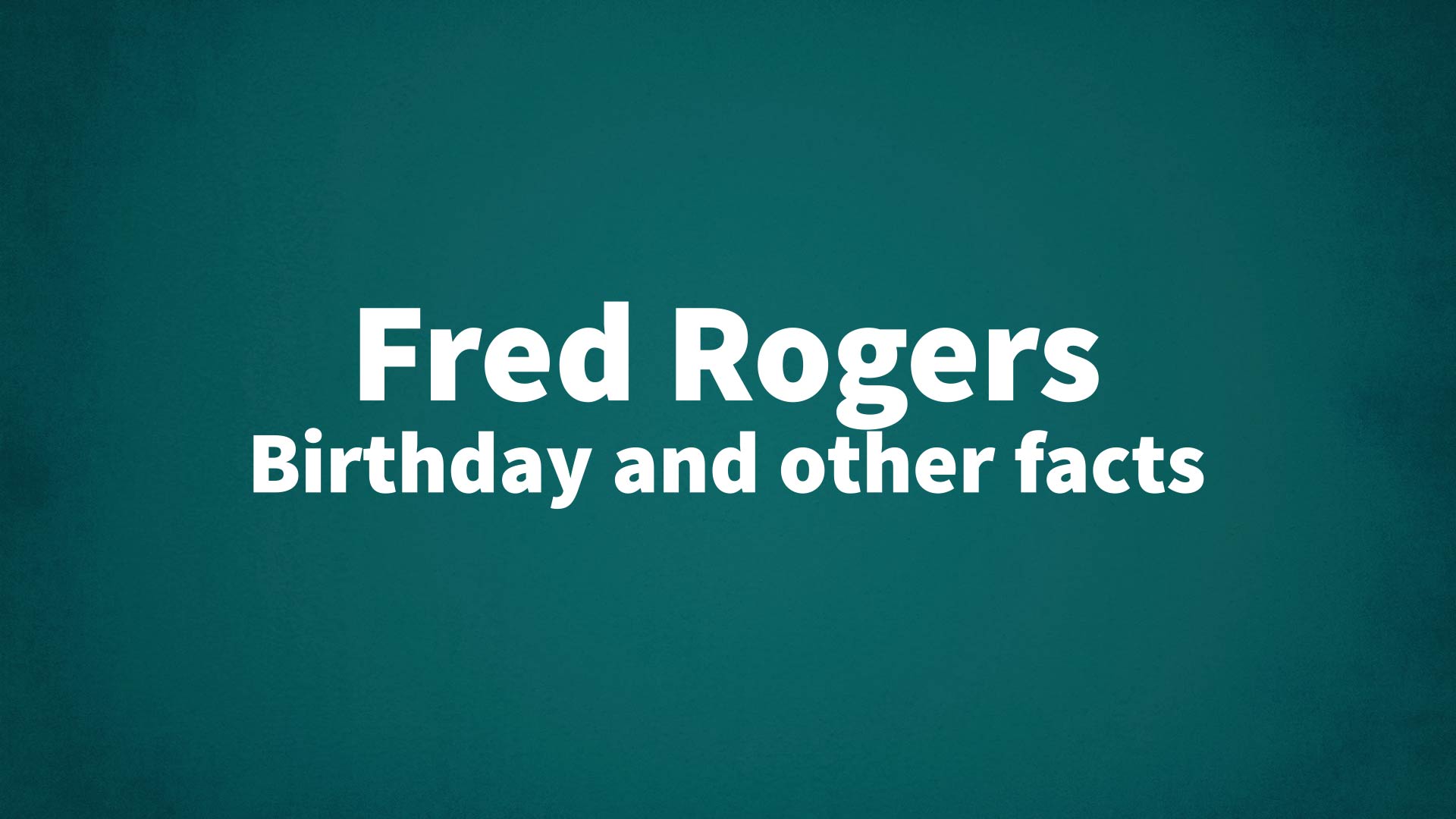 title image for Fred Rogers birthday
