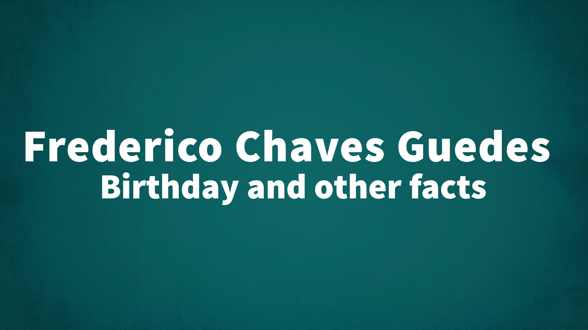 title image for Frederico Chaves Guedes birthday