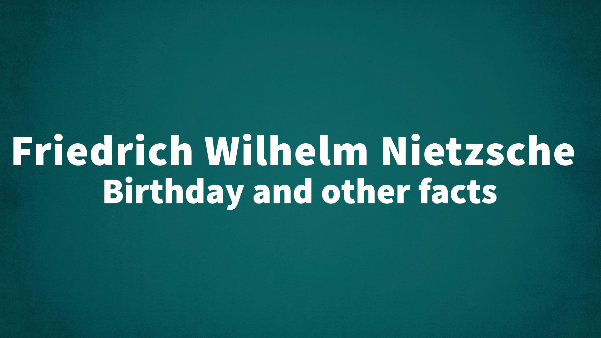 title image for Friedrich Wilhelm Nietzsche birthday