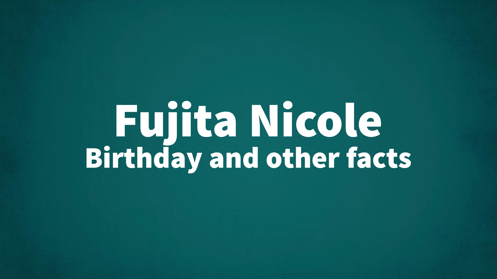 title image for Fujita Nicole birthday