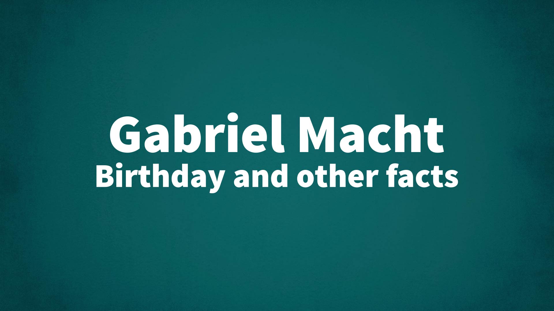 title image for Gabriel Macht birthday