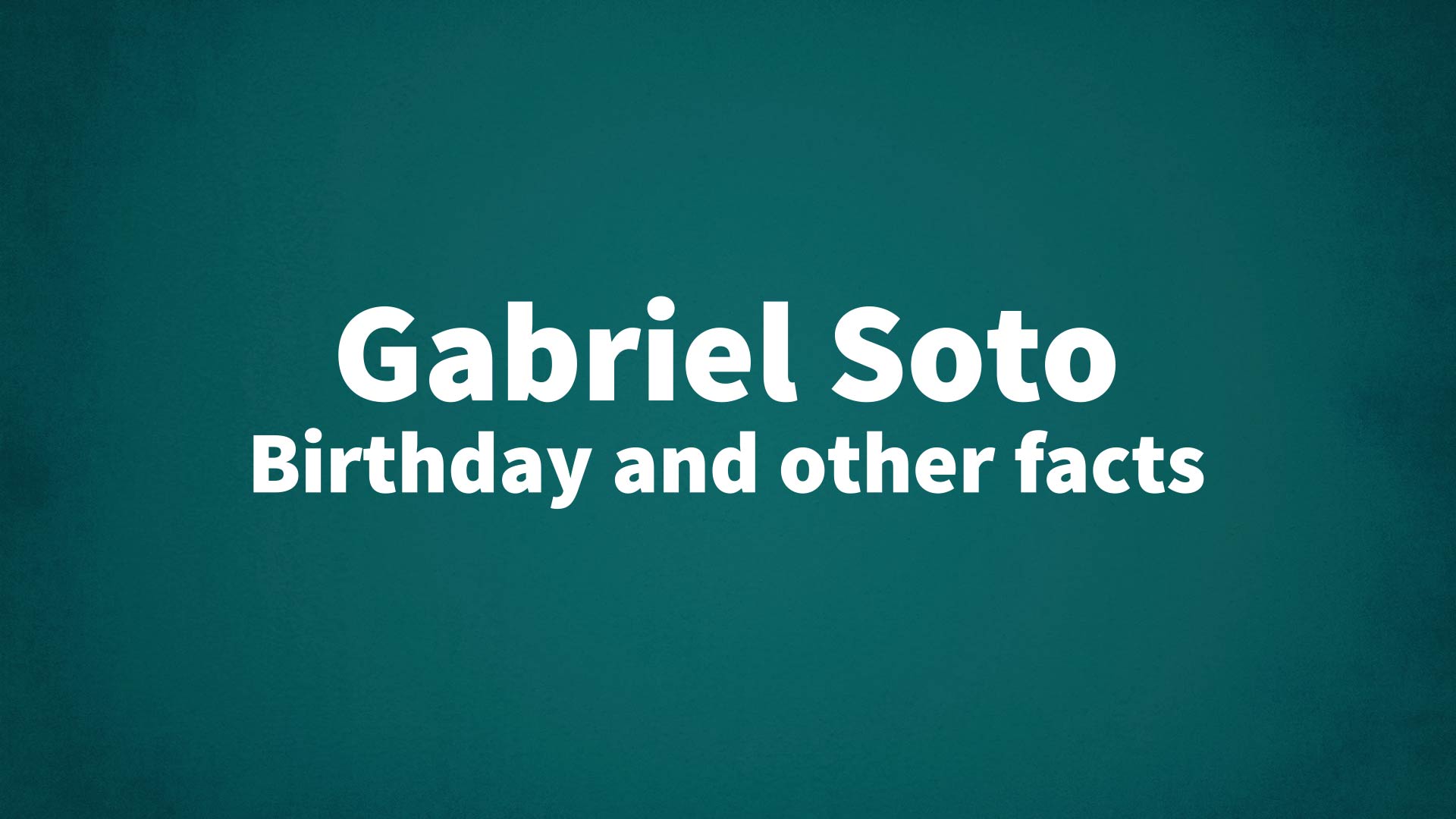 title image for Gabriel Soto birthday