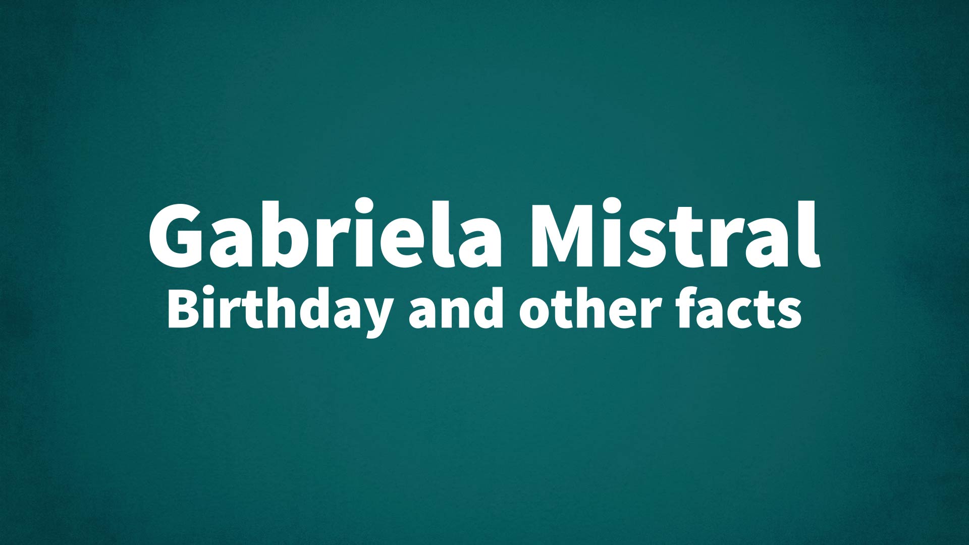 title image for Gabriela Mistral birthday