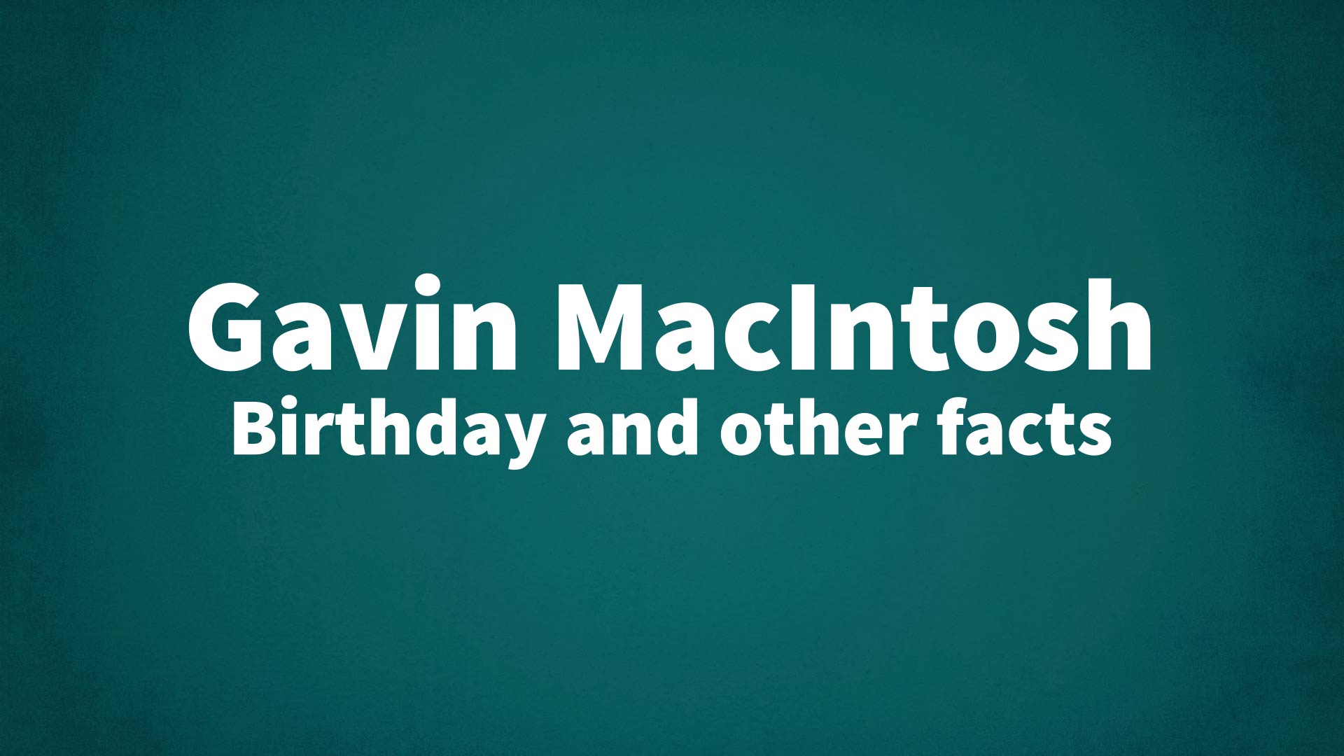 title image for Gavin MacIntosh birthday