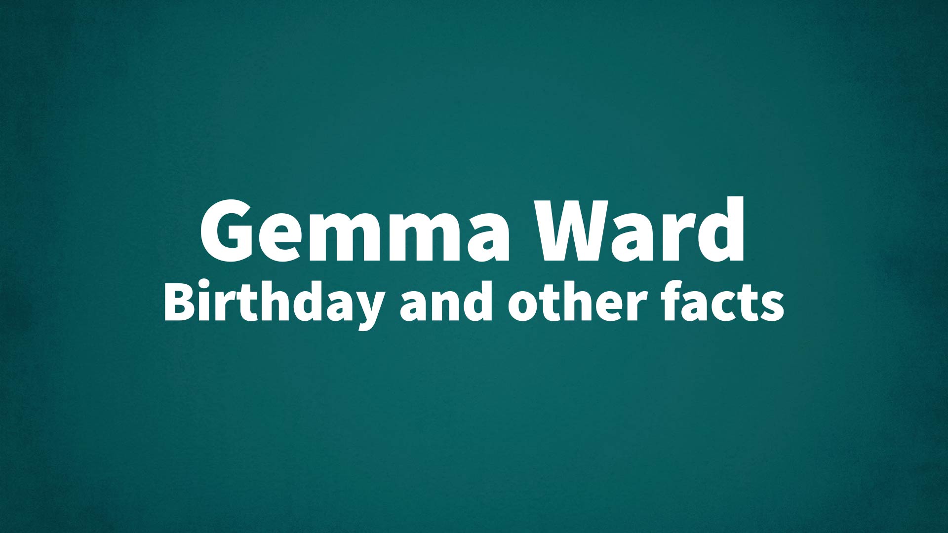 title image for Gemma Ward birthday