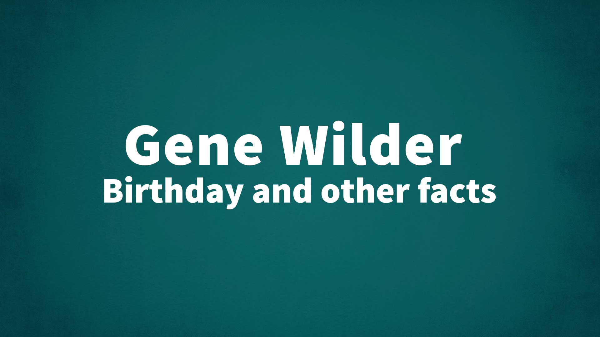 title image for Gene Wilder birthday
