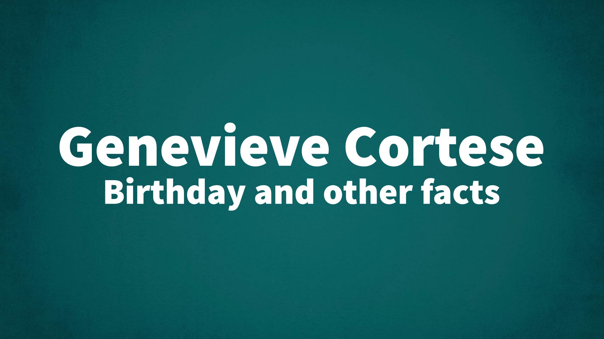 title image for Genevieve Cortese birthday