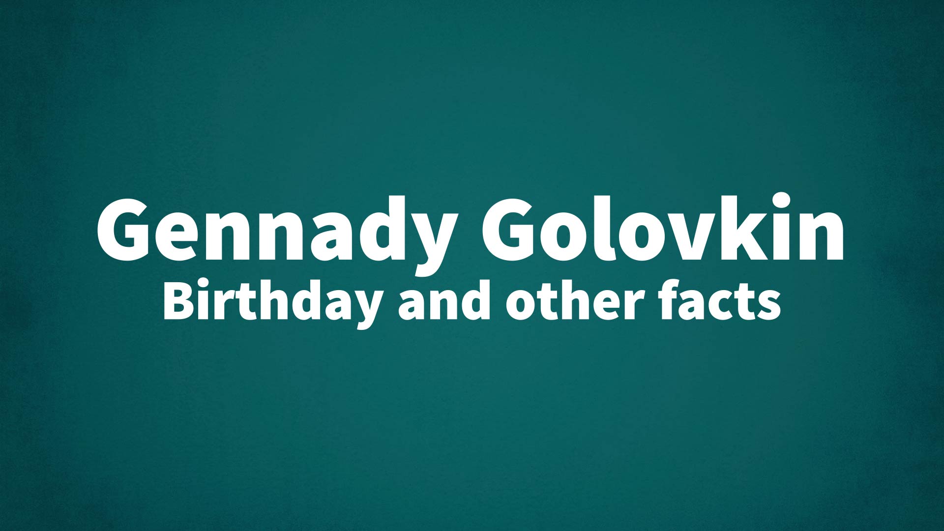 title image for Gennady Golovkin birthday