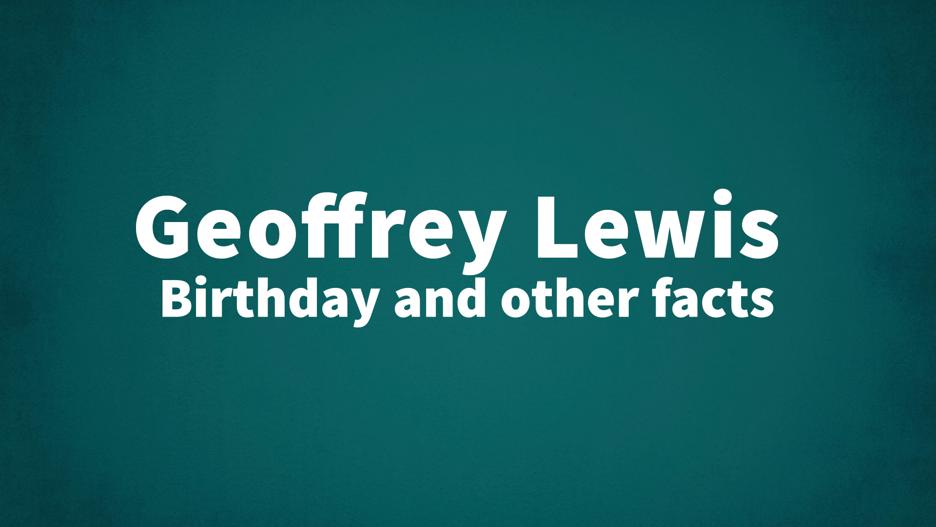 title image for Geoffrey Lewis birthday