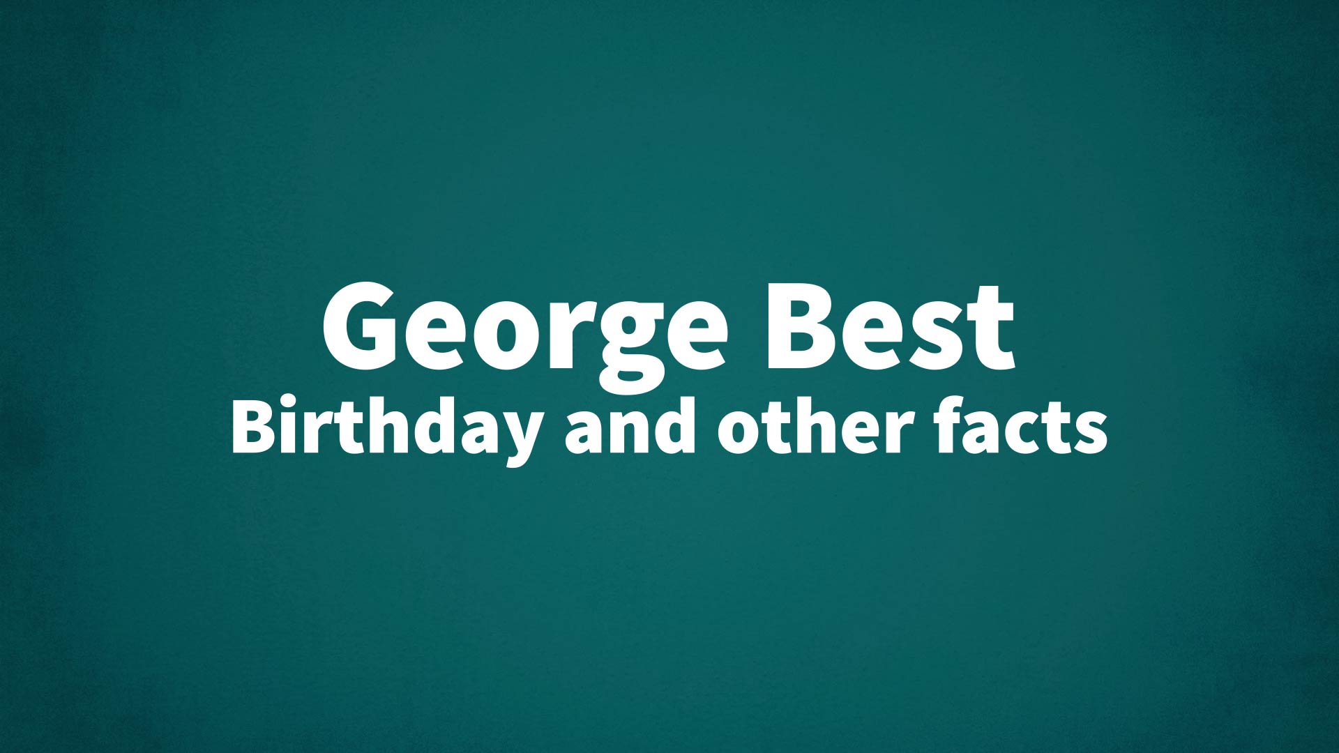 title image for George Best birthday