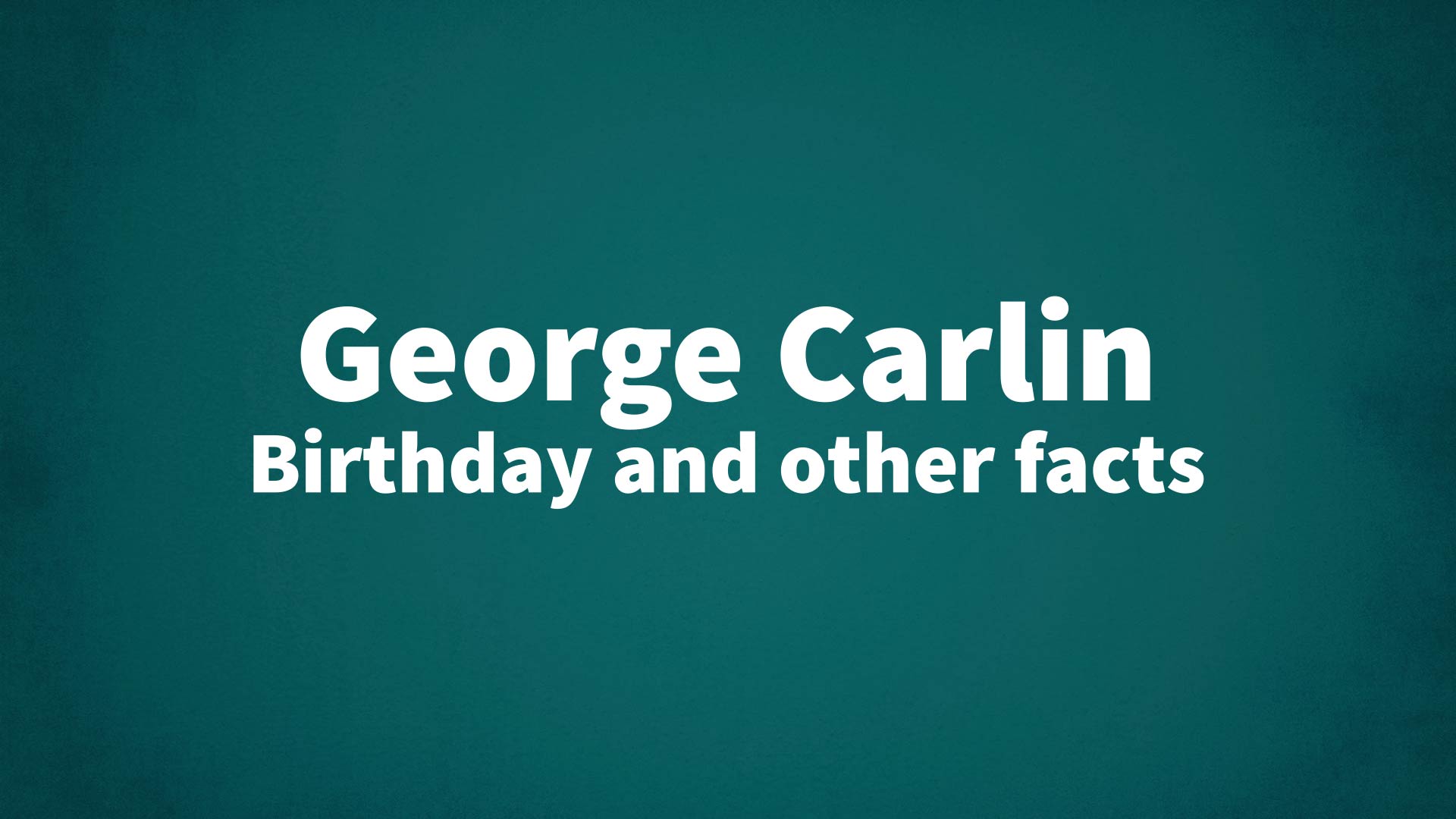 title image for George Carlin birthday