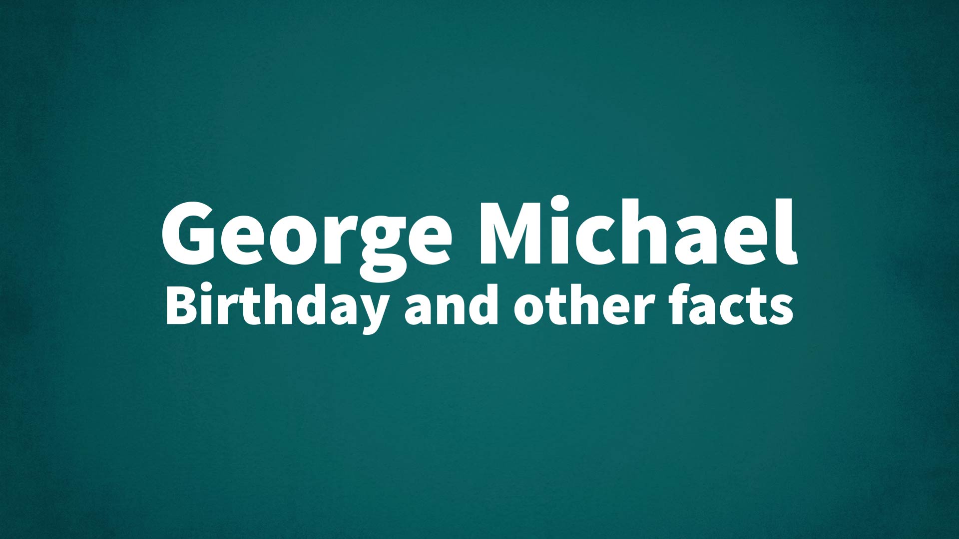 title image for George Michael birthday