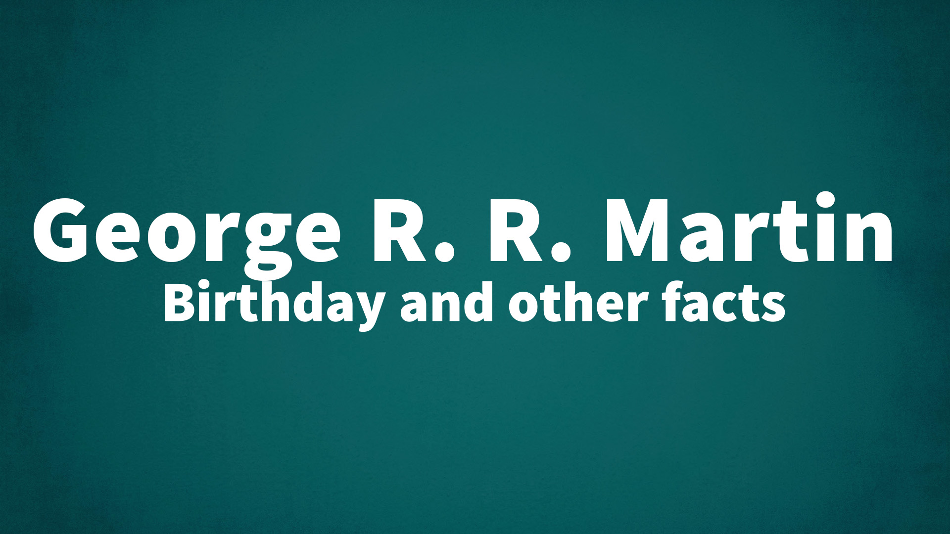 title image for George R. R. Martin birthday